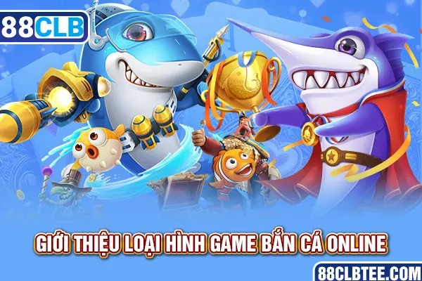 Giới thiệu loại hình game bắn cá online