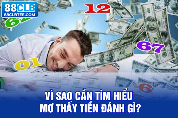 Vì sao cần tìm hiểu mơ thấy tiền đánh gì?