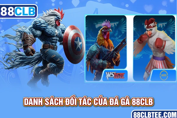 Danh sách đối tác của đá gà 88clb