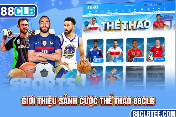 Giới thiệu sảnh cược thể thao 88clb