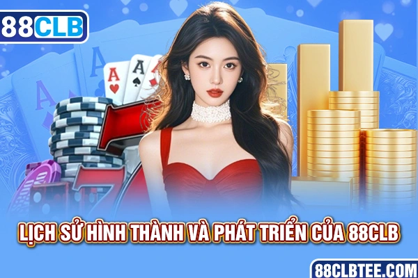 Lịch sử hình thành và phát triển của 88clb