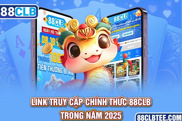 Link truy cập chính thức 88clb trong năm 2025