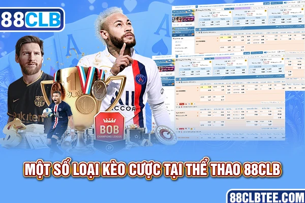 Một số loại kèo cược tại thể thao 88clb