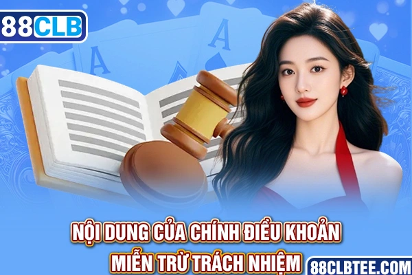 Nội dung của chính điều khoản miễn trừ trách nhiệm